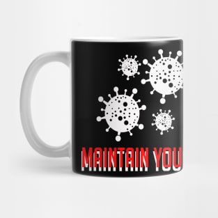 Maintain Your Distance 2 Mug